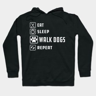 Dog Walker - Eat sleep walk dogs repeat Hoodie